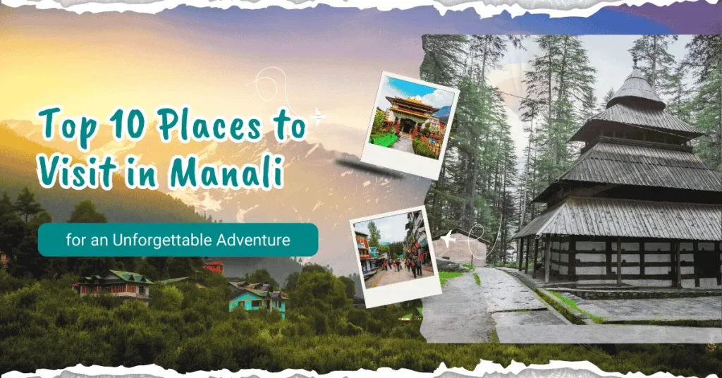 Places to Visit in Manali 